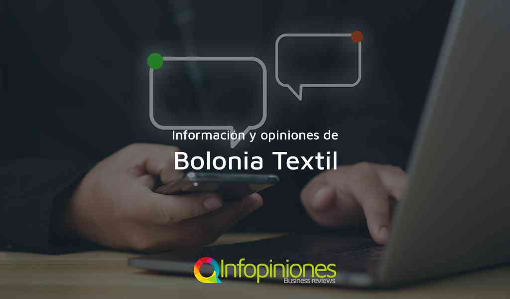 Información y opiniones sobre Bolonia Textil de 